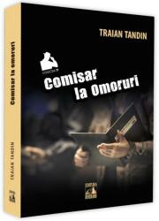 Comisar la omoruri - Traian Tandin (ISBN: 9786068390772)