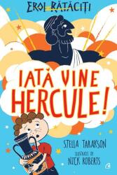 Eroi rataciti. Iata vine Hercule! - Stella Tarakson (ISBN: 9786064406255)