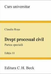 Drept procesual civil. Partea speciala. Editia a 11-a - Claudia Rosu (ISBN: 9786061810383)