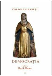 Democrația, o religie a Marii Mame (ISBN: 5948486008958)