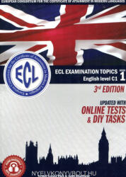 ECL Examination Topics English Level C1 Book 1 Updated with Online Test and DIY (ISBN: 9786155386282)