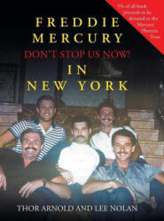 Freddie Mercury in New York Don't Stop Us Now! (ISBN: 9781645849483)