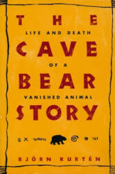 Cave Bear Story - Bjorn Kurten (ISBN: 9780231103619)