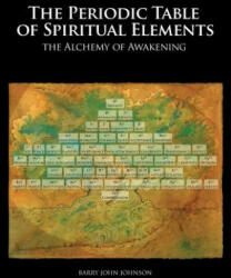 Periodic Table of Spiritual Elements - Barry John Johnson (ISBN: 9781523729777)