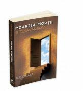 Moartea Mortii - Ilie Cioara (ISBN: 9789731115351)
