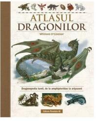 Atlasul Dragonilor. Dragonopedia lumii, de la amphipteridae la aripazoni (ISBN: 9789734732036)