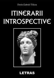 Itinerarii introspective - Dorin Gabriel Tilicea (ISBN: 9786060712633)