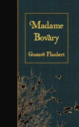 Madame Bovary - Gustave Flaubert (ISBN: 9781508621546)