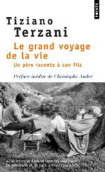 Grand Voyage de La Vie. Un P'Re Raconte Son Fils(le) - Tiziano Terzani (ISBN: 9782757816271)