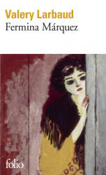 Fermina Marquez - Valery Larbaud (ISBN: 9782070362257)