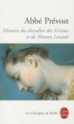 HISTOIRE DU CHEVALIER GRIEUX ET DE MANON LESCAUT - Abbe Prevost (ISBN: 9782253081036)