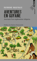 Aventures en Guyane - Raymond Maufrais (ISBN: 9782757838464)