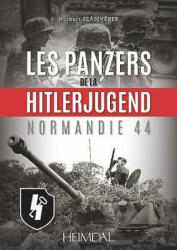 Les Panzers De La Hitlerjugend - Norbert Szamveber (ISBN: 9782840484189)