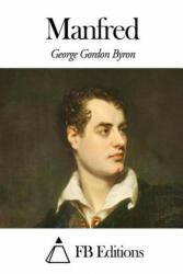 Manfred - George Gordon Byron, Fb Editions, Benjamin Laroche (ISBN: 9781505349245)