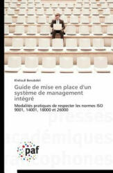 Guide de Mise En Place d'Un Systeme de Management Integre - Benabdeli Kheloufi (ISBN: 9783838144887)