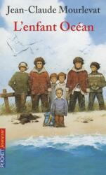 L'Enfant Ocean - Jean-Claude Mourlevat (ISBN: 9782266203227)