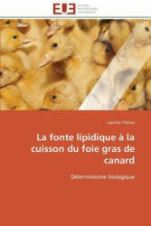 fonte lipidique a la cuisson du foie gras de canard - Laetitia Théron (ISBN: 9786131522222)