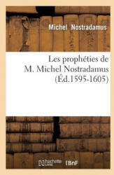 Les Propheties de M. Michel Nostradamus (ISBN: 9782012579606)