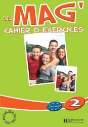 Le Mag´ 2 (A1-A2) Cahier d´exercices (ISBN: 9782011554130)