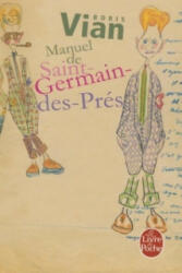 Manuel de Saint Germain des Pres - Boris Vian (ISBN: 9782253149743)