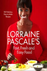 Lorraine Pascale's Fast, Fresh and Easy Food - Lorraine Pascale (2012)