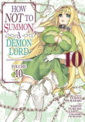 How NOT to Summon a Demon Lord (Manga) Vol. 10 - Naoto Fukuda (ISBN: 9781645058083)