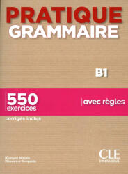 Pratique grammaire B1 550 exercices avec regles (2020)