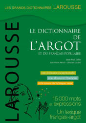 Grand dictionnaire de l'argot - Jean-Paul Colin, Jean-Pierre Mevel, Christian Leclère (2019)