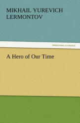 Hero of Our Time - Mikhail Yurevich Lermontov (2011)