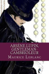 Arsene Lupin, Gentleman-Cambrioleur - Maurice Leblanc, Ravell (ISBN: 9781537507729)
