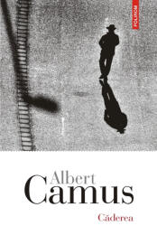 Caderea - Albert Camus (ISBN: 9789734682973)
