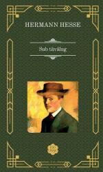 Sub tavalug - Hermann Hesse (ISBN: 9786060065272)