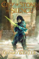 City of Stone and Silence - Django Wexler (ISBN: 9780765397294)