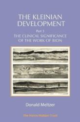 The Kleinian Development Part 3: Bion (ISBN: 9781912567669)
