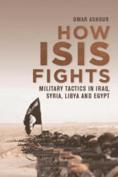 How Isis Fights - ASHOUR OMAR (ISBN: 9781474438223)