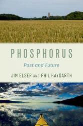 Phosphorus: Past and Future (ISBN: 9780199916917)