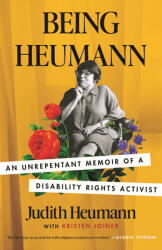 Being Heumann: An Unrepentant Memoir of a Disability Rights Activist (ISBN: 9780807002803)