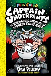 Captain Underpants and the Tyrannical Retaliation of the Turbo Toilet 2000: Color Edition (ISBN: 9781338347241)
