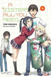 Sister's All You Need. , Vol. 9 (light novel) - YOMI HIRASAKA (ISBN: 9781975316440)