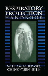 Respiratory Protection Handbook - Ching-tsen Bien, William H. Revoir (ISBN: 9780367448325)