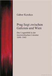 Prag liegt zwischen Galizien und Wien (ISBN: 9789639888197)