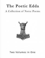 The Poetic Edda: A Collection of Old Norse Poems - Unkown, Henry Adams Bellows (ISBN: 9781523310623)