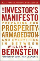Investor's Manifesto - Preparing for Prosperity Armageddon and Everything in Between (ISBN: 9781118073766)