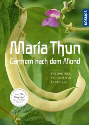 Maria Thun - Gärtnern nach dem Mond (ISBN: 9783440172056)