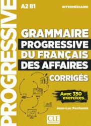 Grammaire progressive du francais des affaires - Jean-Luc Penfornis (2019)