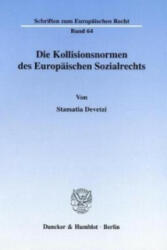 Die Kollisionsnormen des Europäischen Sozialrechts - Stamatia Devetzi (ISBN: 9783428097432)
