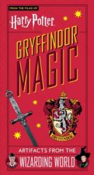 Harry Potter: Gryffindor Magic - Artifacts from the Wizarding World (ISBN: 9781789096408)