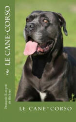 le cane-corso - Franacois Kiesgen De Richter (ISBN: 9781539868668)