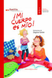 Mi cuerpo es mío! / My Body is Mine! - Pro Familia, Dagmar Geisler (ISBN: 9788426141286)