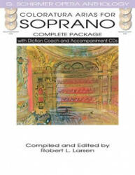 Coloratura Arias For Soprano - Complete Package - Robert L. Larsen (ISBN: 9781480328495)